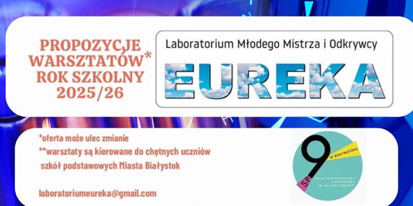 Oferta Laboratorium Młodego Mistrza i Odkrywcy „Eureka” przy SP9 w Białymstoku w roku szkolnym 202526.jpg