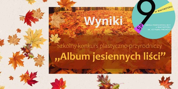 Wyniki szkolnego konkursu Album Jesiennych Liści.
