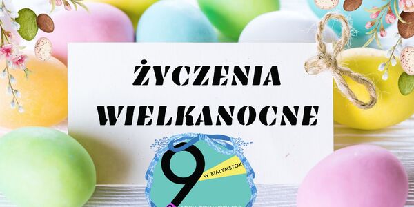 _Życzenia sp9 Białystok Wielkanoc 2025 (A2 (w poziomie)).jpg