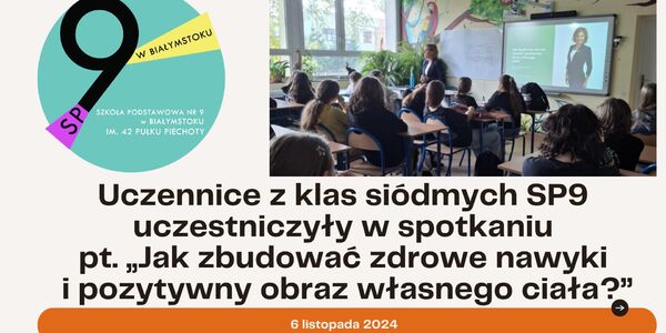 Uczennice z klas siódmych SP9 uczestniczyły w spotkaniu pt. _„Jak zbudować zdrowe nawyki i pozytywny obraz własnego ciała”.jpg