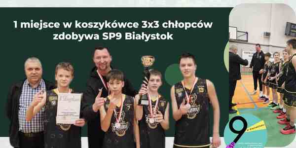 1 miejsce w koszykówce 3x3 chłopców zdobywa SP9 Białystok.jpg