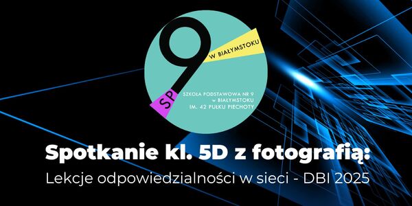 1Spotkanie kl. 5D z fotografią Lekcje odpowiedzialności w sieci - DBI 2025.jpg