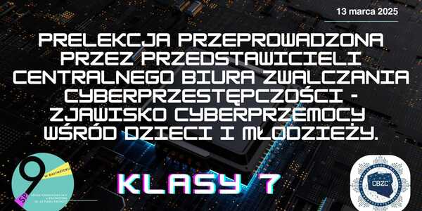 relekcja przeprowadzona przez przedstawicieli Centralnego Biura Zwalczania Cyberprzestępczości 1.jpeg