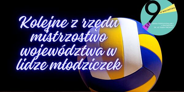 1 Kolejne z rzędu mistrzostwo województwa w lidze młodziczek.jpg