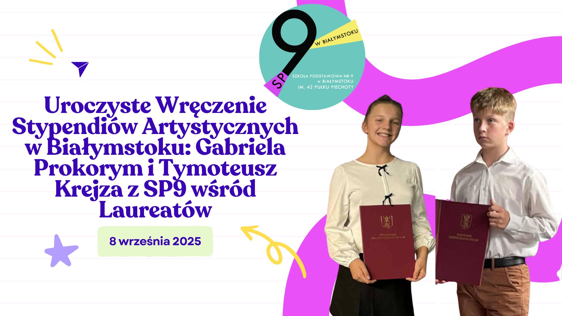 Uroczyste Wręczenie Stypendiów Artystycznych w Białymstoku Gabriela Prokorym i Tymoteusz Krejza z SP9 wśród Laureatów.jpg