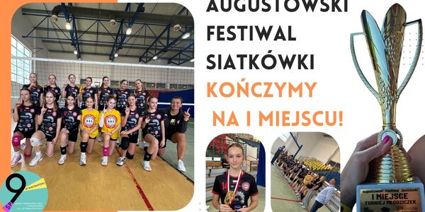 Augustowski Festiwal Siatkówki kończymy na I miejscu! (1).jpg