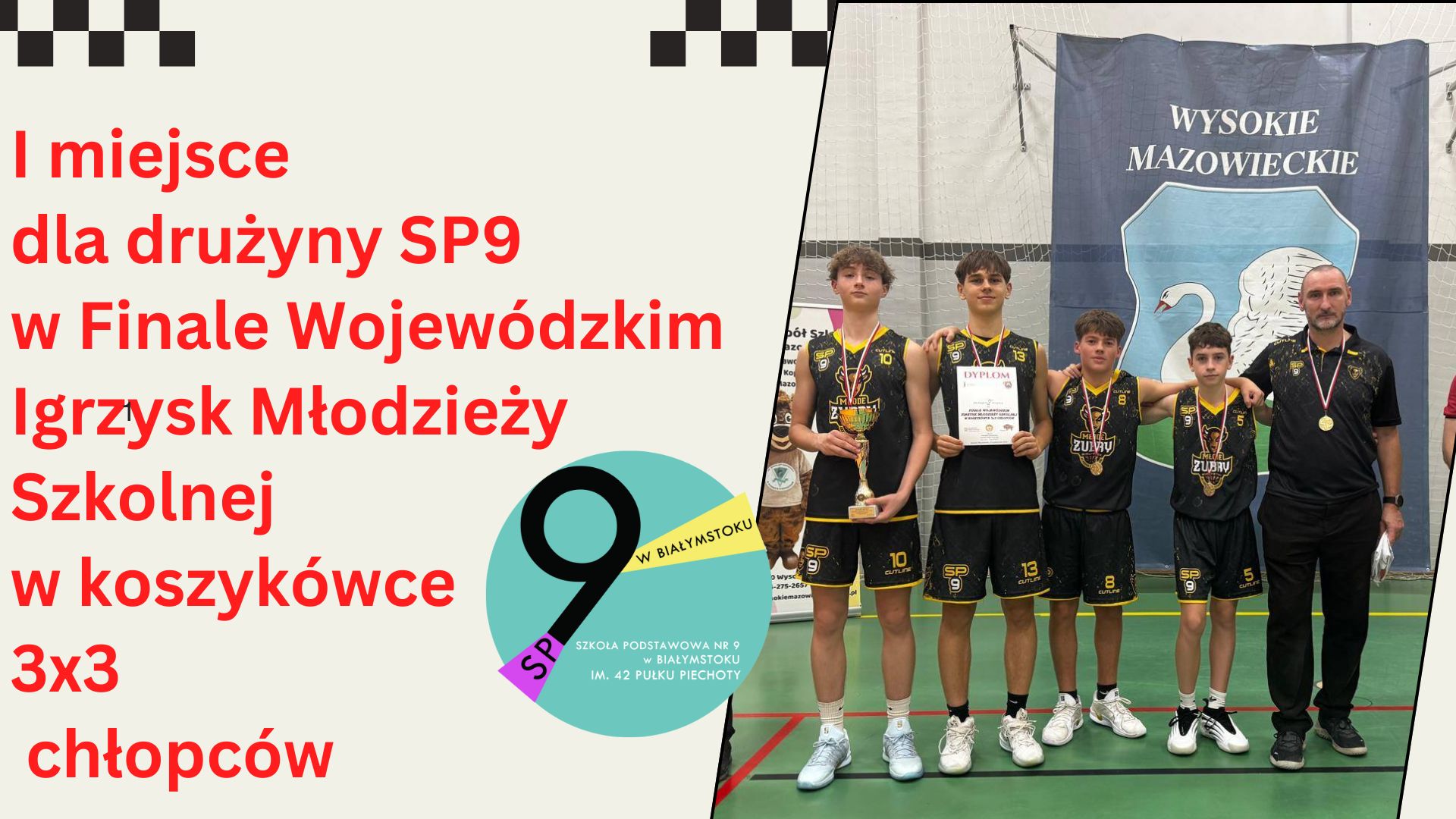 I miejsce  dla drużyny SP9  w Finale Wojewódzkim Igrzysk Młodzieży Szkolnej  w koszykówce  3x3  chłopców.jpg