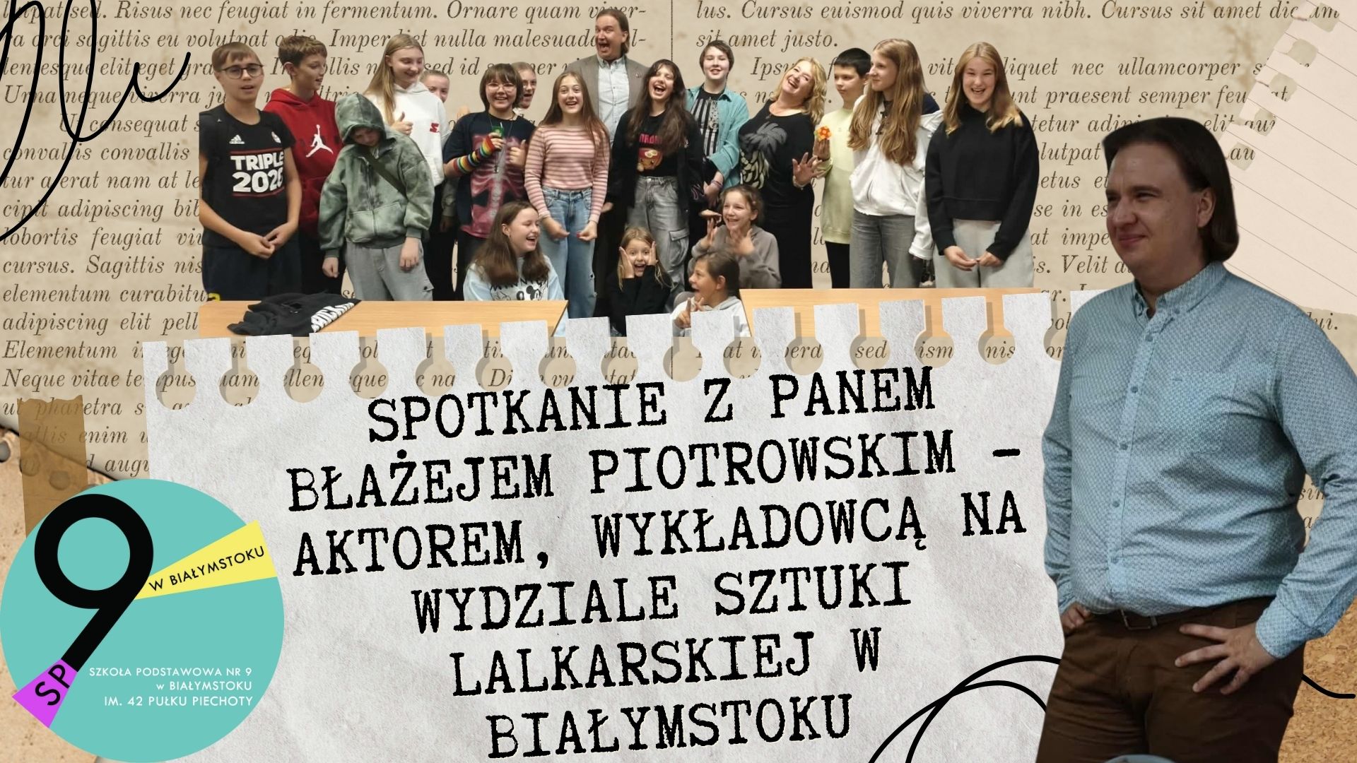 Spotkanie z Panem Błażejem Piotrowskim - aktorem_ wykładowcą na Wydziale Sztuki Lalkarskiej w Białymstoku.jpg