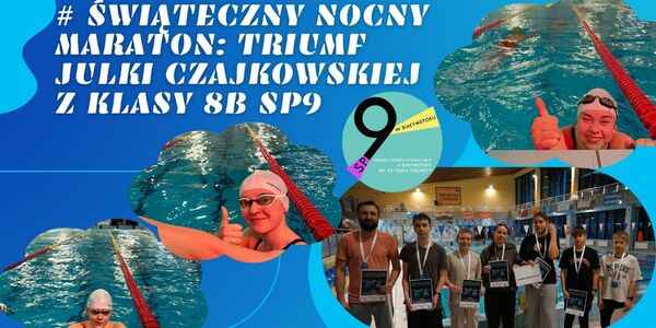 # Świąteczny Nocny Maraton Triumf Julki Czajkowskiej z klasy 8b SP9.jpg