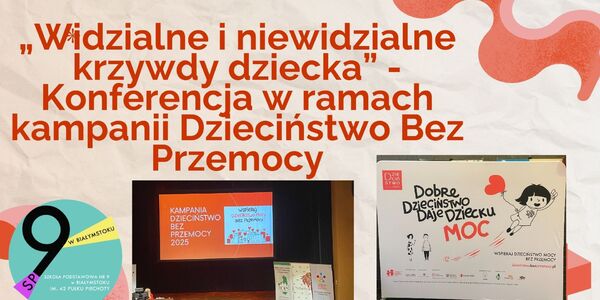 „Widzialne i niewidzialne krzywdy dziecka” - Konferencja w ramach kampanii Dzieciństwo Bez Przemocy.jpg
