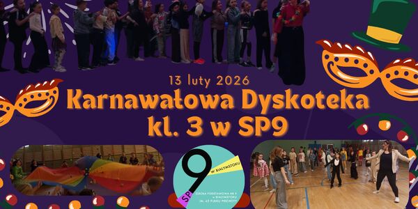 Karnawałowa Dyskoteka kl. 3 w SP9.jpg
