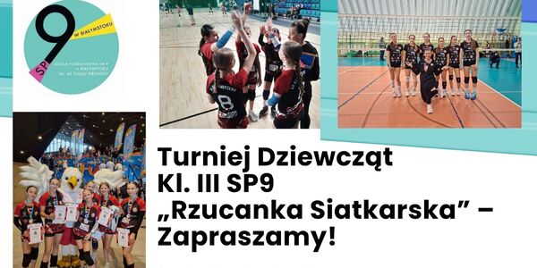Turniej Dziewcząt Kl. III SP9 „Rzucanka Siatkarska” – Zapraszamy!.jpg