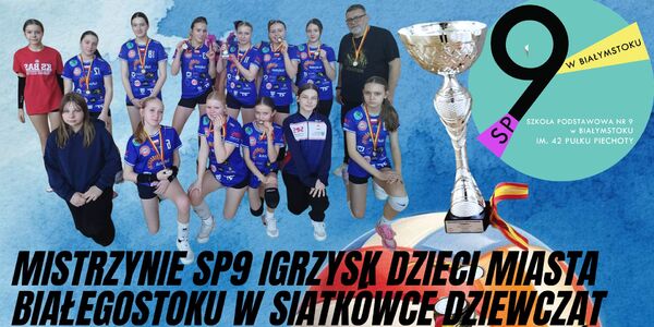 Mistrzynie SP9 Igrzysk Dzieci Miasta Białegostoku w Siatkówce Dziewcząt.jpg