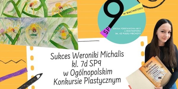 Sukces Weroniki Michalis kl. 7d SP9 w Ogólnopolskim Konkursie Plastycznym.jpg