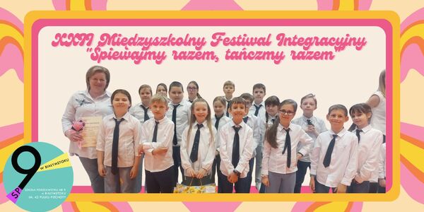 XXII Międzyszkolny Festiwal Integracyjny Śpiewajmy razem_ tańczmy razem.jpg