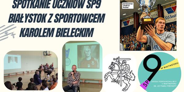 Spotkanie Uczniów SP9 Białystok z Sportowcem Karolem Bieleckim (2).jpg