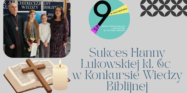 Sukces Hanny Łukowskiej kl. 6c w Konkursie Wiedzy Biblijnej.jpg