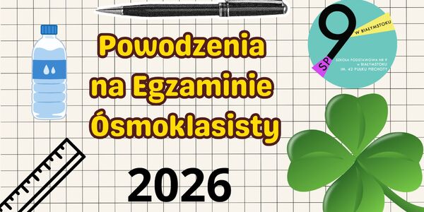 Powodzenia na Egzaminie Ósmoklasisty.jpg