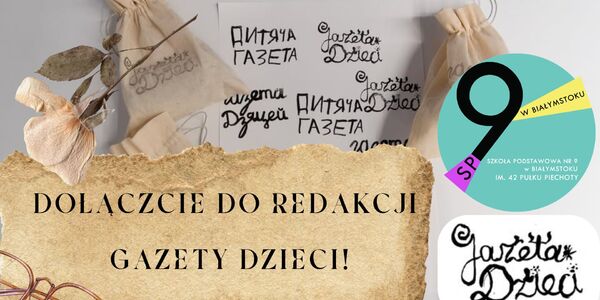 Dołączcie do redakcji Gazety Dzieci! Dołączcie do redakcji Gazety Dzieci!.jpg
