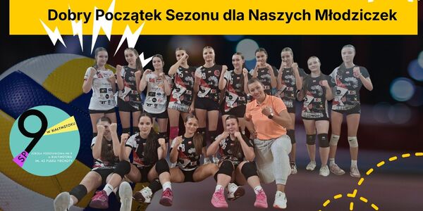 Dobry Początek Sezonu dla Naszych Młodziczek.jpg